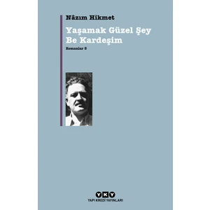 Yaşamak Güzel Şey Be Kardeşim - Nazım Hikmet Ran