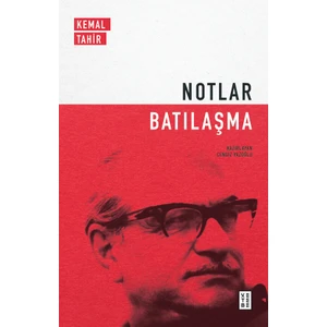 Notlar: Batılaşma - Kemal Tahir