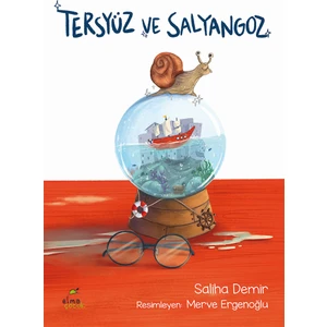 Tersyüz ve Salyangoz - Saliha Demir