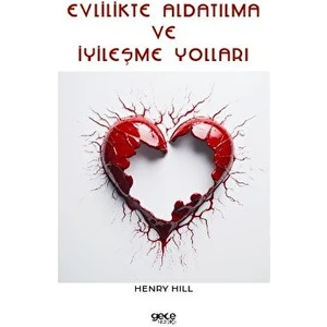 Evlilikte Aldatılma ve Iyileşme Yolları - Henry Hill
