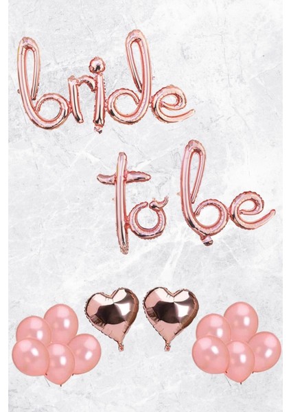 Bride To Be Rose Gold Folyo Balon Seti - Bekarlığa Veda Bride Partisi Balon Süsleme Rose Gold