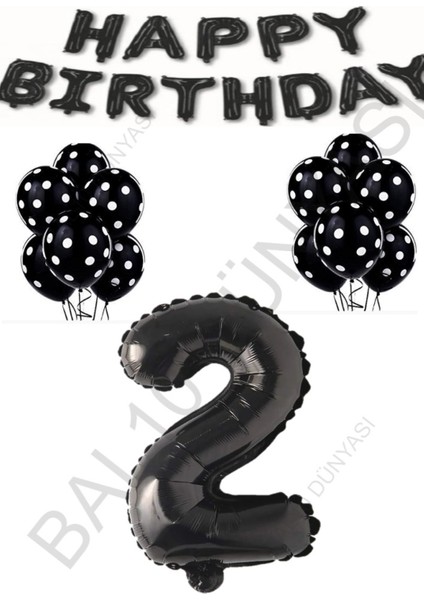 Happy Bırthday,siyah Rakam Folyo Balon ve Siyah Beyaz Puanlı Balon Seti Yaş 2 fiyatları