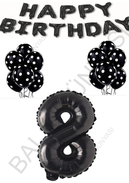 Happy Bırthday,siyah Rakam Folyo Balon ve Siyah Beyaz Puanlı Balon Seti Yaş 8 fiyatları