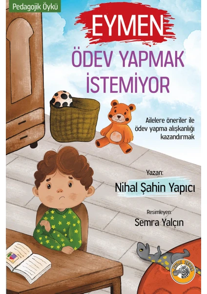 Eymen Ödev Yapmak Istemiyor - Nihal Şahin Yapıcı