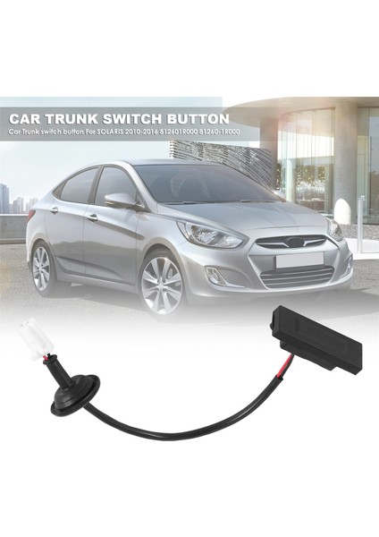 Arka Bagaj Açma Düğmesi Boot Anahtarı Arka Bagaj Düğmesi Hyundai Sedan Solarıs 2010-2016 812601R000 81260-1R000 (Yurt Dışından)