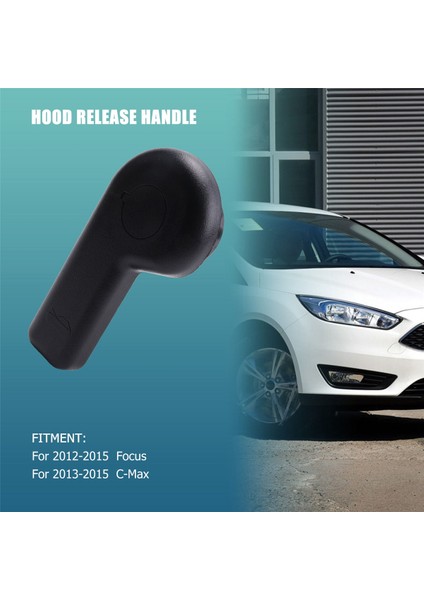 Kaput Açma Kolu Topuzu Kaput Mandalı Çekme Kolu Kolu 2012-2015 Ford Focus / C-Max CV6Z-16B626-A (Yurt Dışından) indirimleri