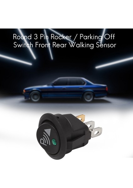Yuvarlak 3 Pimli Rocker / Park Etme Anahtarı Ön Arka Yürüme Sensörü (Yurt Dışından)
