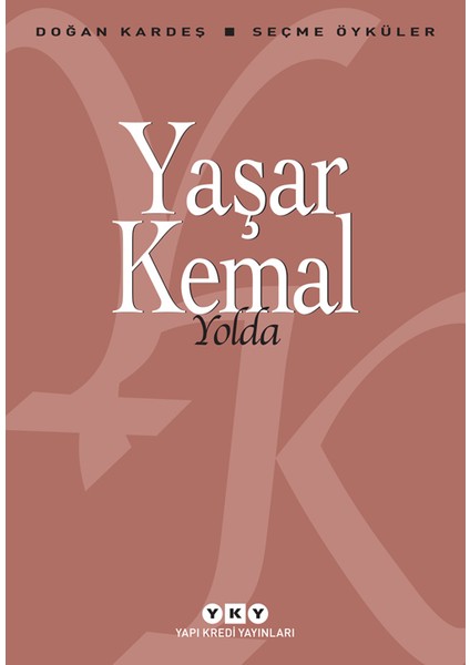 Yolda - Yaşar Kemal