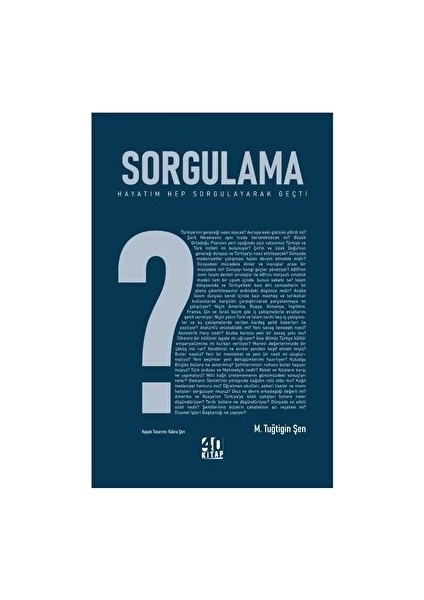 Sorgulama - M. Tuğtigin Şen