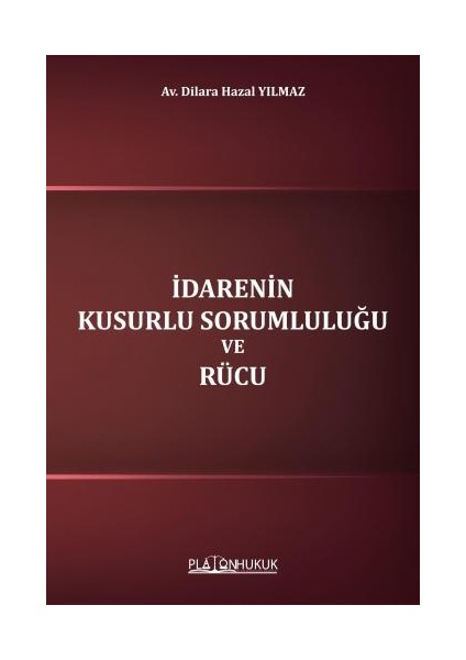 İdarenin Kusurlu Sorumluluğu ve Rücu - Dilara Hazal Yılmaz