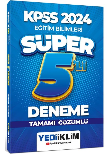 2024 KPSS Eğitim Bilimleri Tamamı Çözümlü Süper 5'li Deneme