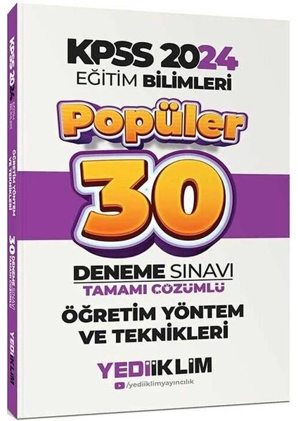 Yediiklim Yayınları 2024 KPSS Eğitim Bilimleri Öğretim Yöntem ve Teknikleri Popüler Tamamı Çözümlü 30 Deneme