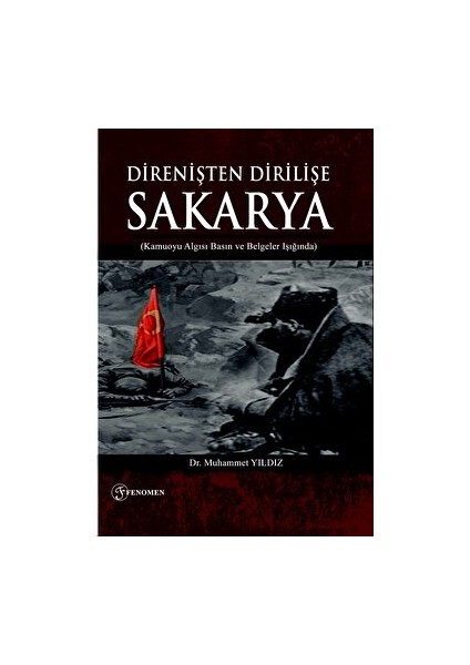 Direnişten Dirilişe Sakarya - Muhammet Yıldız
