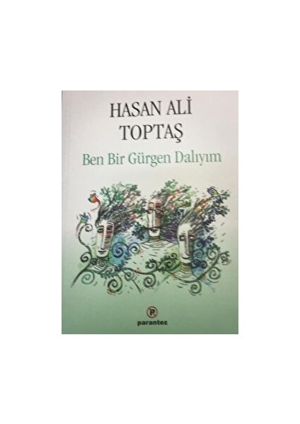 Ben Bir Gürgen Dalıyım - Hasan Ali Toptaş