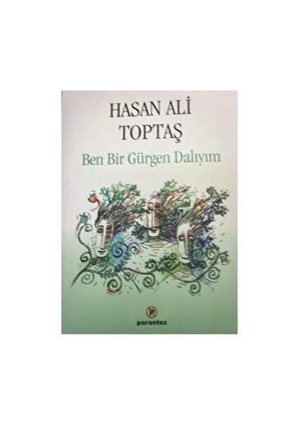 Ben Bir Gürgen Dalıyım - Hasan Ali Toptaş