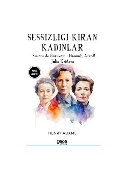 Sessizliği Kıran Kadınlar - Simone De Beauvoir