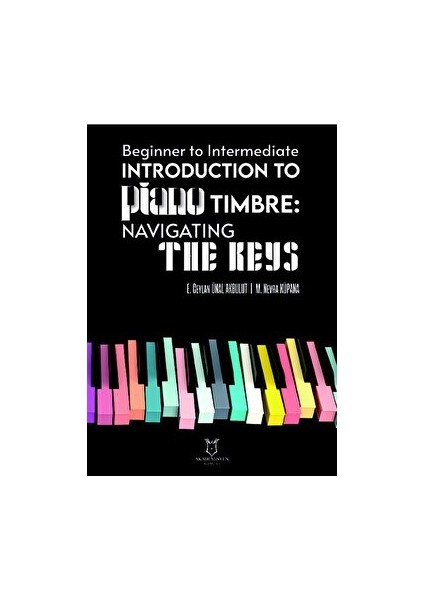 Beginner To Intermediate Introduction To Piano Timbre: Navıgatıng The Keys