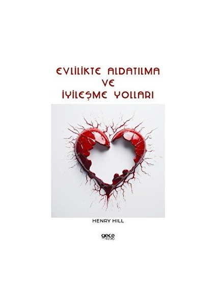 Evlilikte Aldatılma ve Iyileşme Yolları - Henry Hill