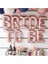 Bride To Be Yazılı Rose Gold Folyo Balon Konsepti Renkli Bekarlığa Veda Partisi Büyük Balon Seti 1