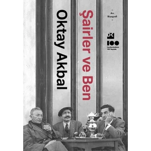 Şairler ve Ben - Oktay Akbal
