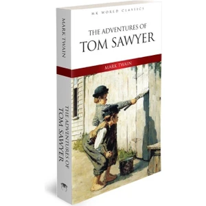 The Adventures Of Tom Sawyer - Ingilizce Klasik Roman - Mark Twain
