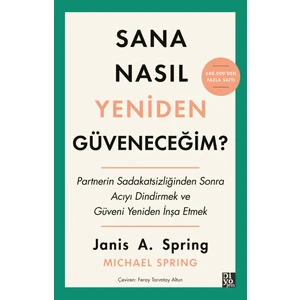 Sana Nasıl Yeniden Güveneceğim ?