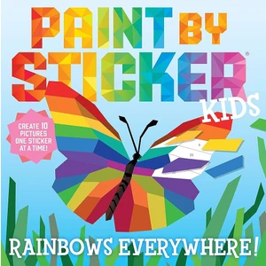 Paint By Sticker Kids: Rainbows Everywhere! Create 10 Pictures One Sticker At A Time! - Paint By Sticker