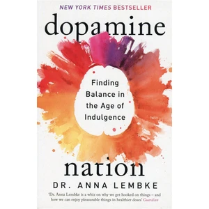 Dopamine Nation - Anna Lembke