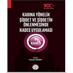 Kadına Yönelik Şiddet ve Şiddetin Önlenmesinde Kades uygulaması