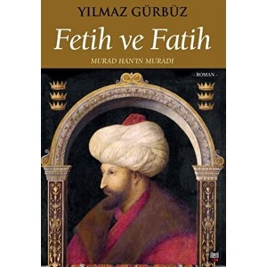 Fetih ve Fatih - Yılmaz Gürbüz