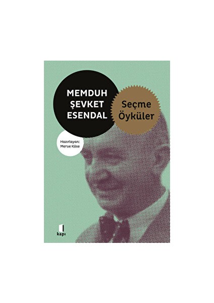 Memduh Şevket Esendal Seçme Öyküler - Memduh Şevket Esendal