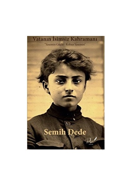 Vatanın Isimsiz Kahramanı Yasemin Güçlü - Semih Dede