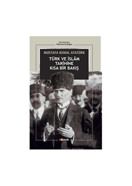 Türk ve Islam Tarihine Kısa Bir Bakış