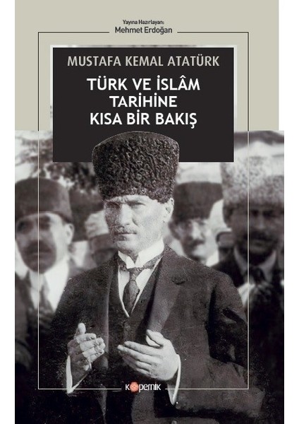 Türk ve Islam Tarihine Kısa Bir Bakış