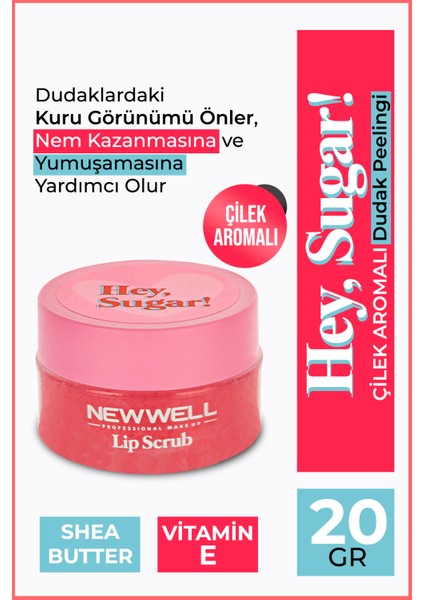 New Well Hey Sugar - Çilek Aromalı Dudak Peelingi 20 gr