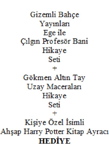 2. 3. Sınıf Hikaye Kitabı Seti Ege ile Çılgın Profesör Bani Yeni + Gökmen Altın Tay Uzay Maceraları Yeni + Kişiye Özel Isimli Ahşap Harry Potter Kitap Ayracı