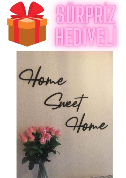 Sürpriz Hediyeli Home Sweet Home Yazısı Duvar Süsü Mdf Duvar Süsü