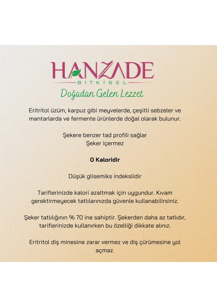 Hanzade Bitkisel Eritritol Doğal Toz Tatlandırıcı 250 gr Sıfır Kalori Keto Diyet Erythritol