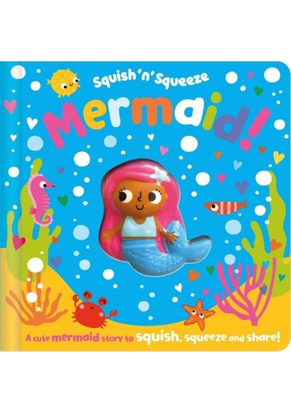 Squish N Squeeze:mermaid - Christie Hainsby