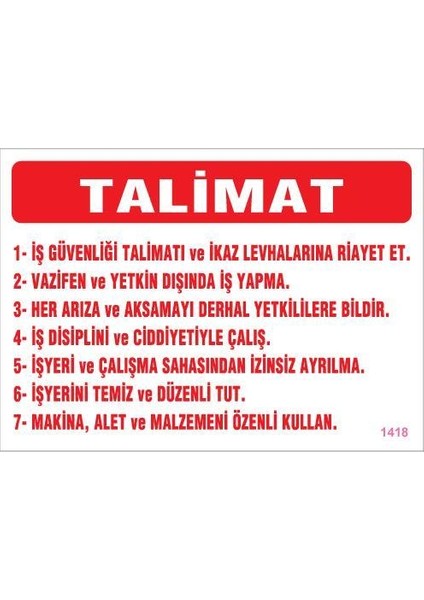 Iş Güveliği Talimatları Levhası 25X35 KOD:1418 - 9996669983147