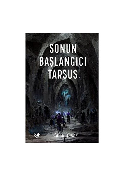 Sonun Başlangıcı Tarsus - Canan Çınar