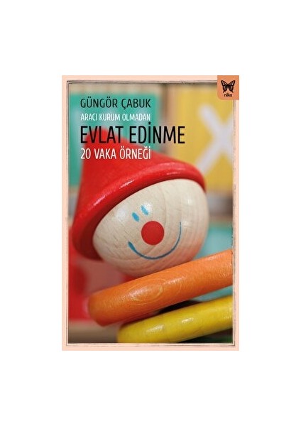 Aracı Kurum Olmadan Evlat Edinme - Güngör Çabuk