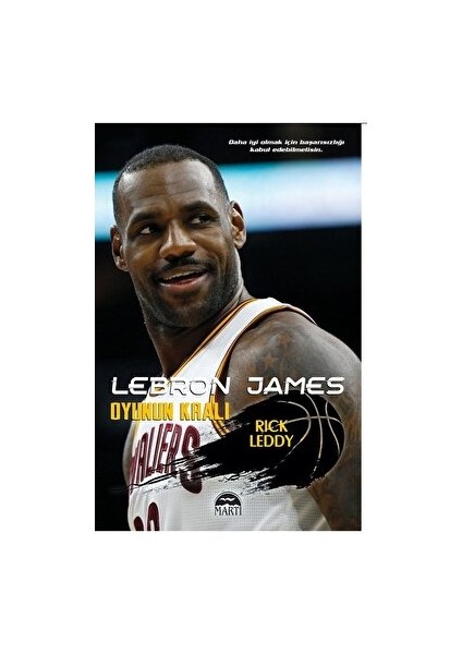 Lebron James Oyunun Kralı - Rick Leddy