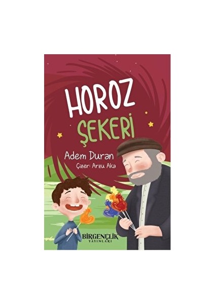 Horoz Şekeri - Adem Duran