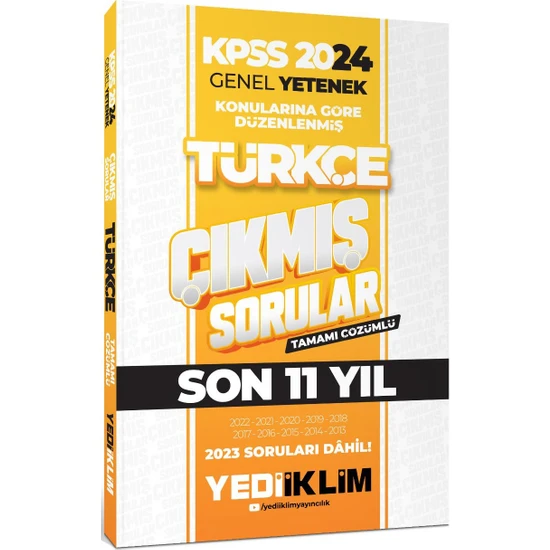 Yediiklim Yayınları 2024 Kpss Genel Yetenek Lisans Türkçe Konularına Göre Tamamı Çözümlü Çıkmış Sorular