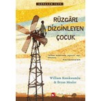 Rüzgarı Dizginleyen Çocuk | Beyaz Balina Yayınları 9786051883878