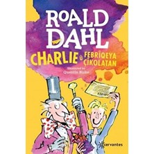 Charlie U Febriqeya Çikolatan - Roald Dahl