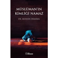 Müslüman'ın Kimliği Namaz -Muhsin Demirel