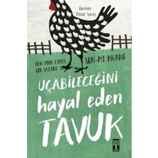 Uçabileceğini Hayal Eden Tavuk 9786050833942