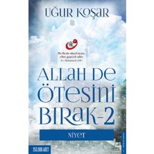 Allah De Ötesini Bırak - 2 : Niyet | Destek Yayınları 9786059913348